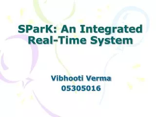 SParK: An Integrated Real-Time System