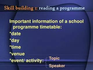 Skill building 1: reading a programme