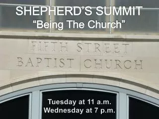 SHEPHERD’S SUMMIT “Being The Church”