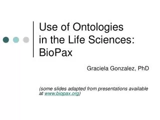 Use of Ontologies in the Life Sciences: BioPax