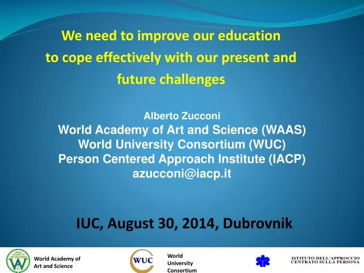 we need to improve our education to cope effectively with our present and future challenges