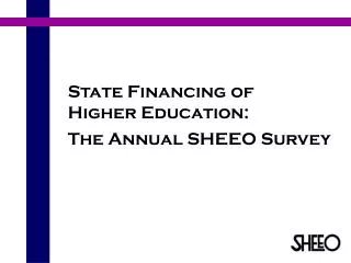 State Financing of Higher Education: The Annual SHEEO Survey