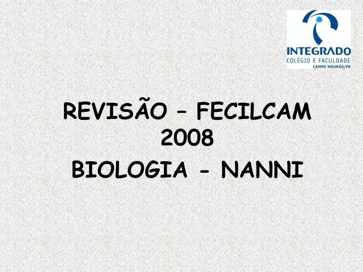 revis o fecilcam 2008 biologia nanni