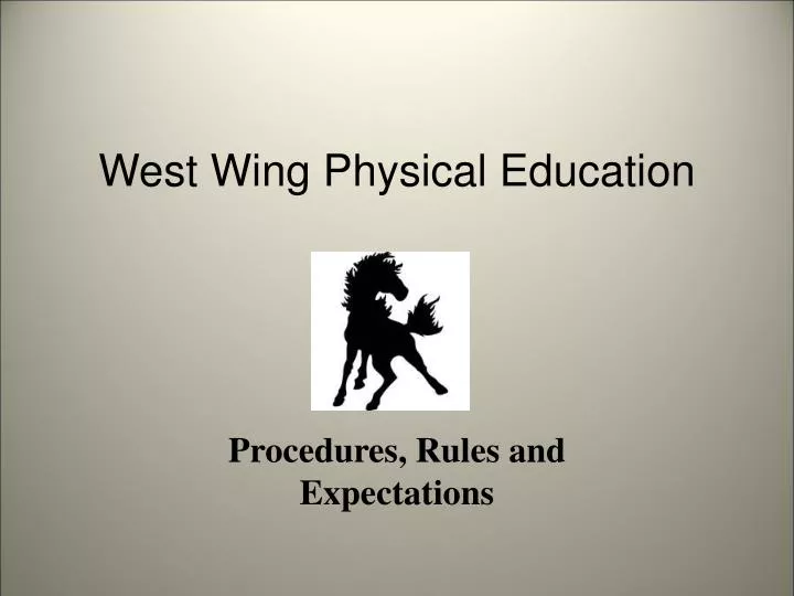 west wing physical education