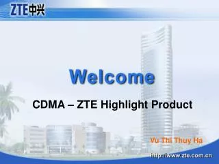 CDMA – ZTE Highlight Product