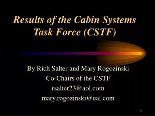 Results of the Cabin Systems Task Force (CSTF)