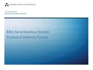 RBA Securitisation System Technical Delivery Forum