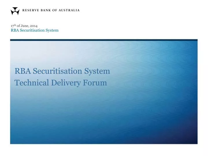 rba securitisation system technical delivery forum