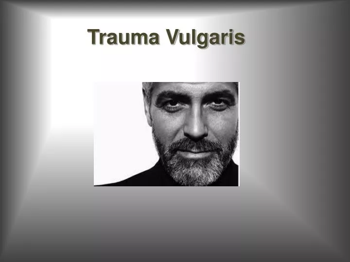 trauma vulgaris
