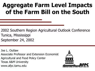 A ggregate Farm Level Impacts of the Farm Bill on the South