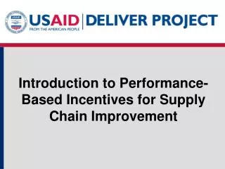 Introduction to Performance-Based Incentives for Supply Chain Improvement