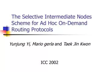 The Selective Intermediate Nodes Scheme for Ad Hoc On-Demand Routing Protocols