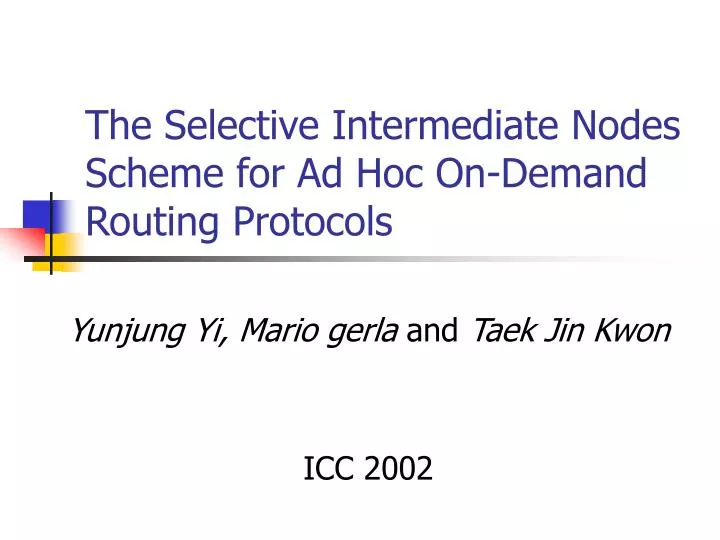 the selective intermediate nodes scheme for ad hoc on demand routing protocols