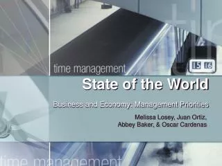 State of the World Business and Economy: Management Priorities