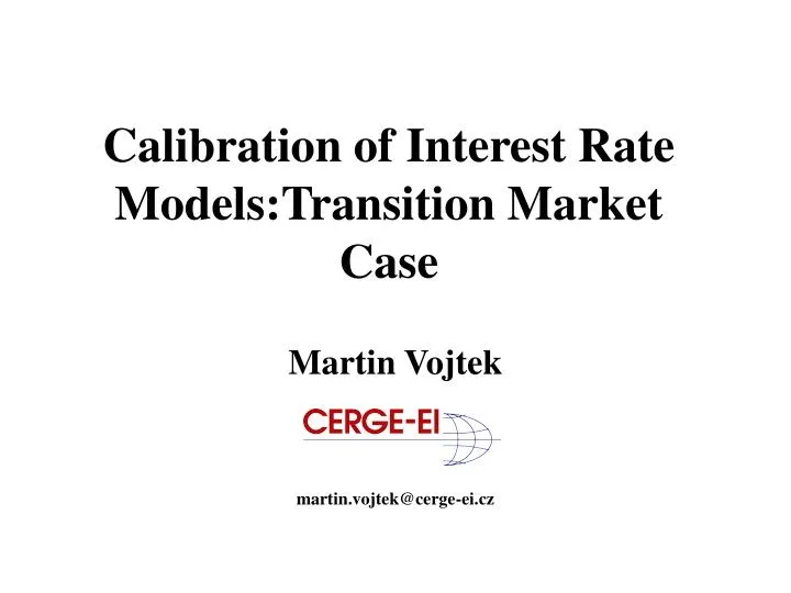 calibration of interest rate models transition market case