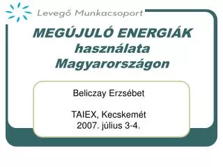 MEGÚJULÓ ENERGIÁK használata Magyarországon