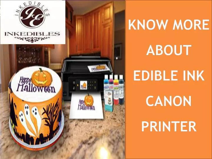 know more about edible ink canon printer