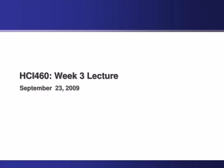 hci460 week 3 lecture