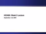 HCI460: Week 3 Lecture - slide 1