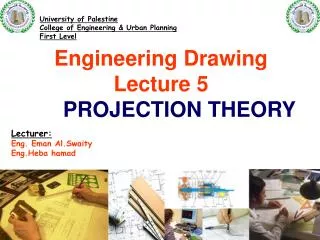 Engineering Drawing Lecture 5 PROJECTION THEORY