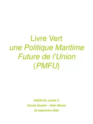 Livre Vert une Politique Maritime Future de l’Union ( PMFU )