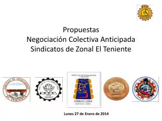 Propuestas Negociación Colectiva Anticipada Sindicatos de Zonal El Teniente