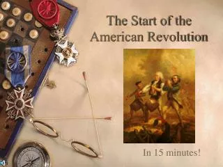 The Start of the American Revolution
