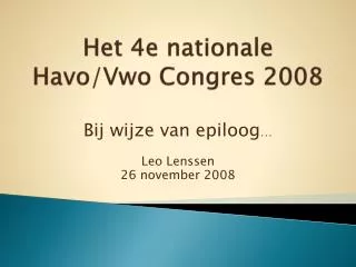 Het 4e nationale Havo/Vwo Congres 2008