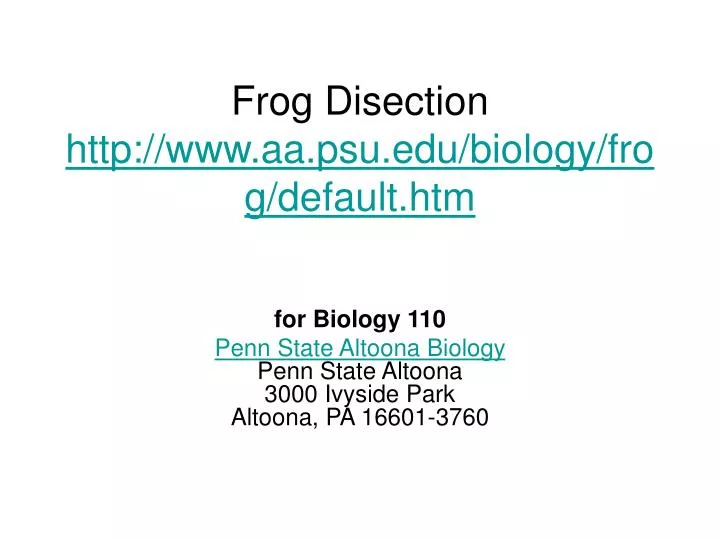 frog disection http www aa psu edu biology frog default htm