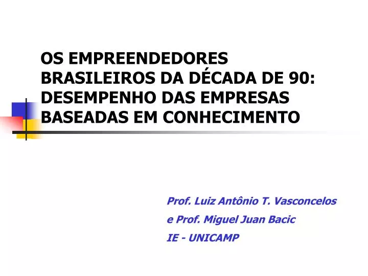 os empreendedores brasileiros da d cada de 90 desempenho das empresas baseadas em conhecimento