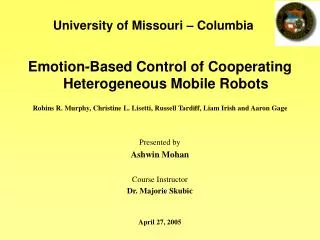 Emotion-Based Control of Cooperating Heterogeneous Mobile Robots