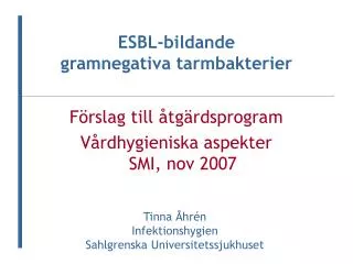 Förslag till åtgärdsprogram Vårdhygieniska aspekter SMI, nov 2007