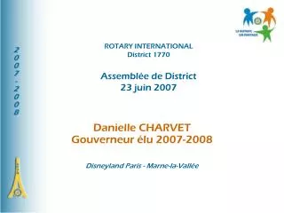 ROTARY INTERNATIONAL District 1770 Assemblée de District 23 juin 2007