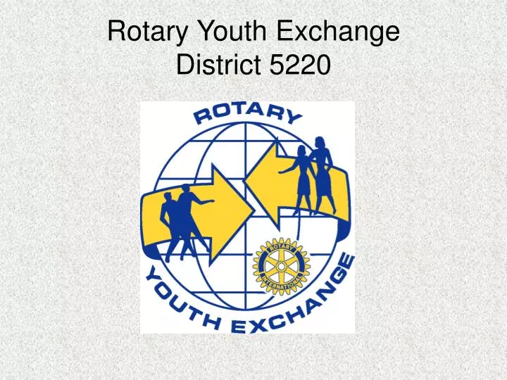 rotary youth exchange district 5220