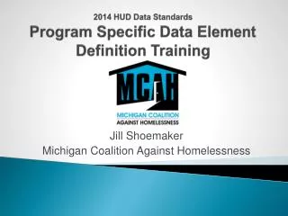 2014 HUD Data Standards Program Specific Data Element Definition Training