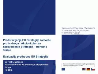 Dr Piotr Jablonski Nacionalni ured za prevenciju zloupotrebe droga Poljska