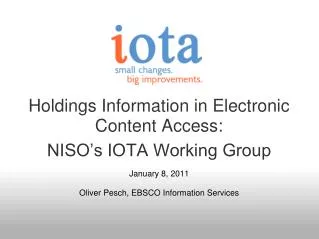 Holdings Information in Electronic Content Access: NISO’s IOTA Working Group