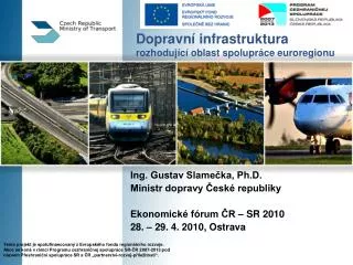 Dopravní infrastruktura rozhodující oblast spolupráce euroregionu
