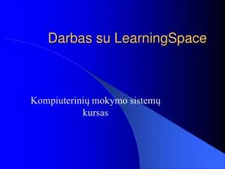 Darbas su LearningSpace