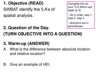 1. Objective (READ) SWBAT identify the 5 A’s of spatial analysis. 2. Question of the Day.