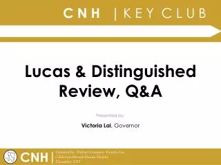 Lucas &amp; Distinguished Review, Q&amp;A