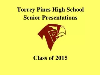 Torrey Pines High School Senior Presentations Class of 2015