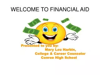 WELCOME TO FINANCIAL AID