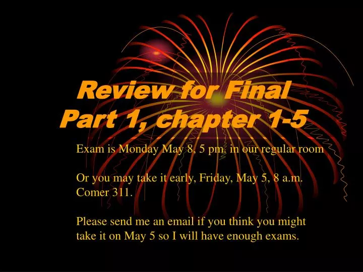 review for final part 1 chapter 1 5