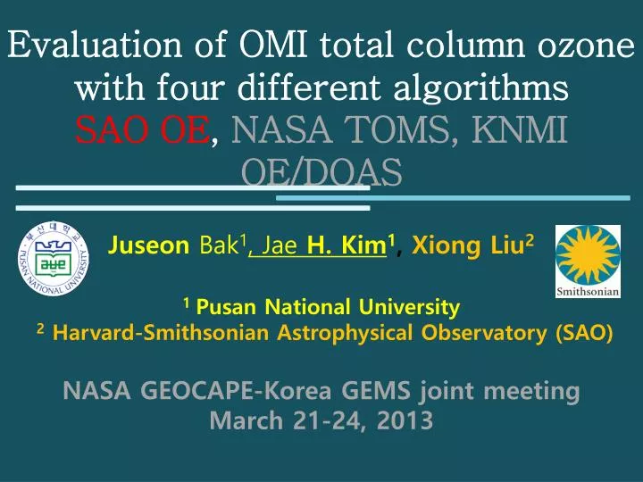 evaluation of omi total column ozone with four different algorithms sao oe nasa toms knmi oe doas