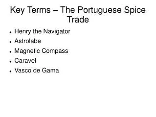 Key Terms – The Portuguese Spice Trade