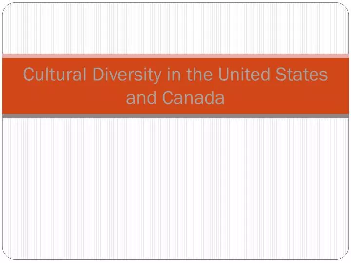 cultural diversity in the united states and canada