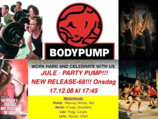 JULE - PARTY PUMP!!! NEW RELEASE-68!!! Onsdag 17.12.08 kl 17:45