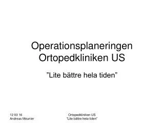 Operationsplaneringen Ortopedkliniken US