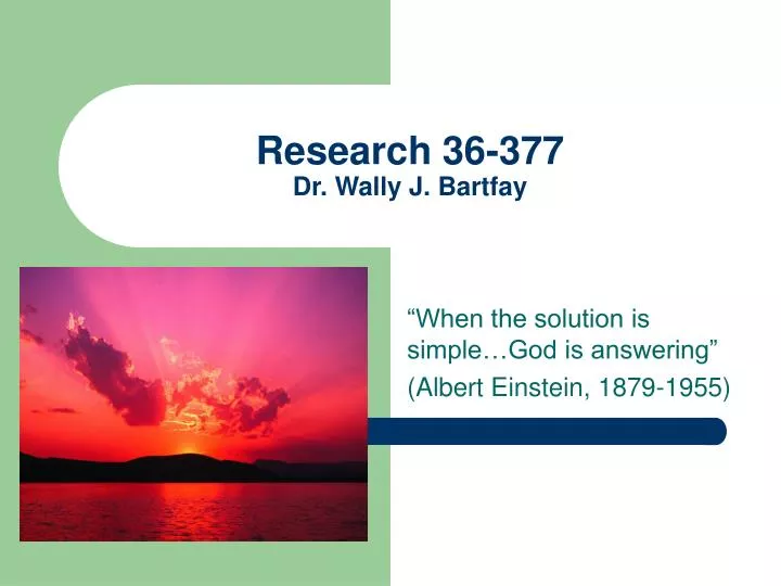 research 36 377 dr wally j bartfay